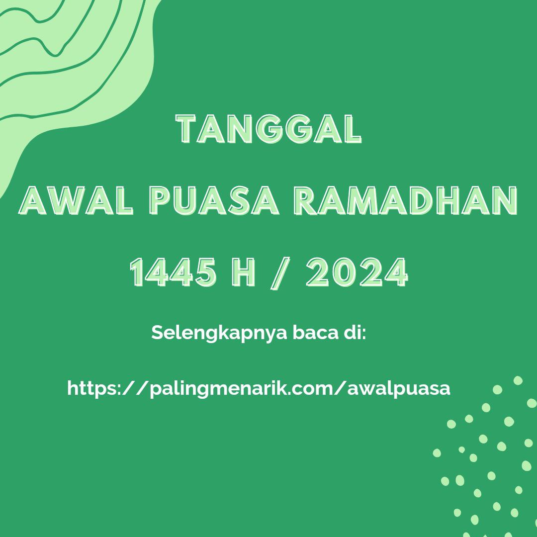 Awal Puasa Ramadhan 2024 Muhammadiyah NU Pemerintah