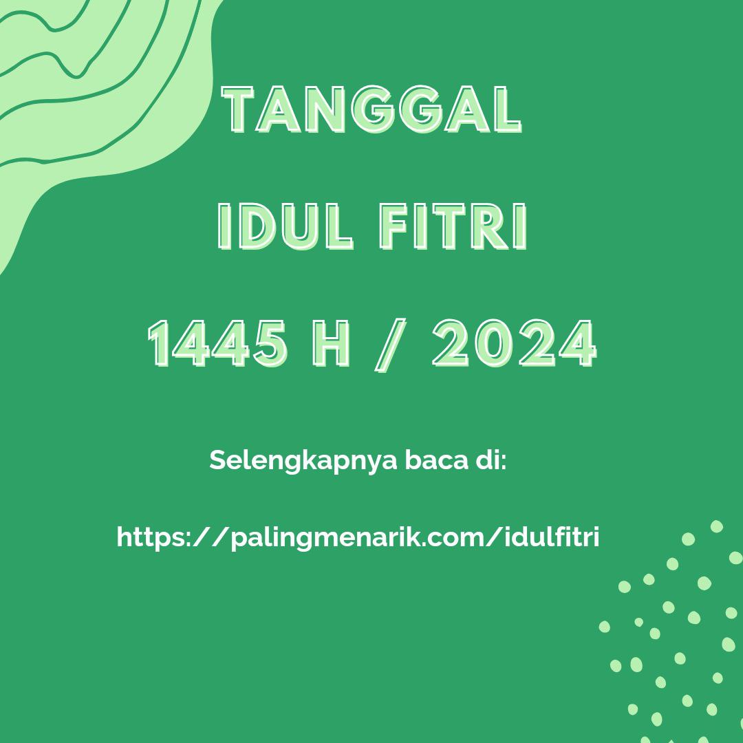 Tanggal Lebaran Idul Fitri 2024 Muhammadiyah NU Pemerintah 1445 H