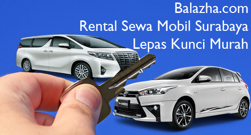 Balazha.com Rental Sewa Mobil Surabaya Lepas Kunci Murah