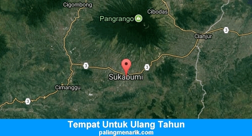 Tempat Untuk Ulang Tahun di Sukabumi