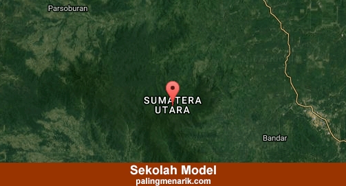 Terbaik Sekolah Model di Sumatera utara