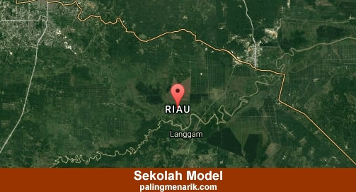 Terbaik Sekolah Model di Riau