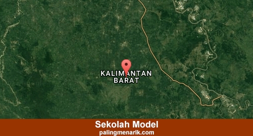 Terbaik Sekolah Model di Kalimantan barat