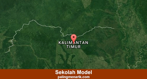 Terbaik Sekolah Model di Kalimantan timur