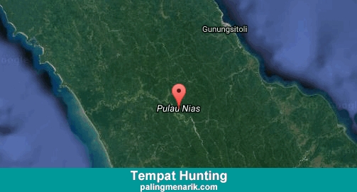Daftar Tempat Hunting di Nias