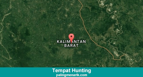 Daftar Tempat Hunting di Kalimantan Barat
