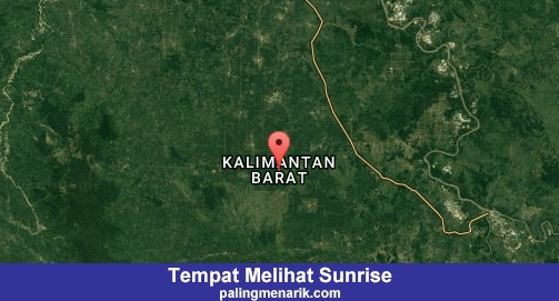 Daftar Tempat Melihat Sunrise di Kalimantan Barat