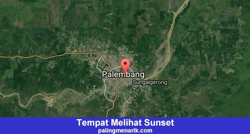 Daftar Tempat Melihat Sunset di Kota Palembang