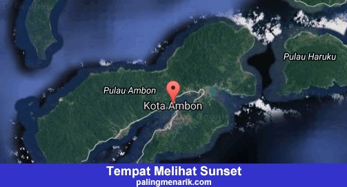 Daftar Tempat Melihat Sunset di Kota Ambon
