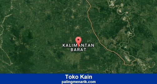 Distributor Toko Kain di Kalimantan barat