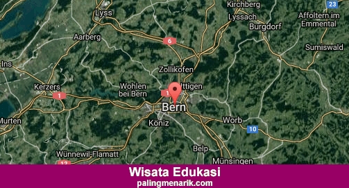 Daftar Tempat Wisata Edukasi di Bern