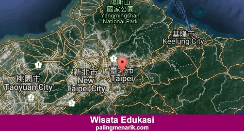 Daftar Tempat Wisata Edukasi di Taipei