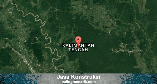 Jasa Konstruksi di Kalimantan Tengah