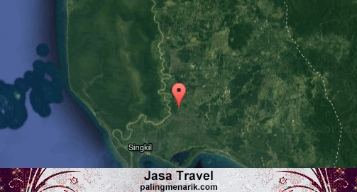 Jasa Travel di Aceh Singkil