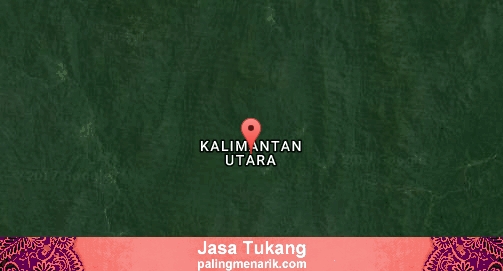 Jasa Tukang di Kalimantan Utara