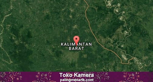 Toko Kamera di Kalimantan Barat