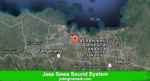 Jasa Sewa Sound System di Kota Jakarta Barat