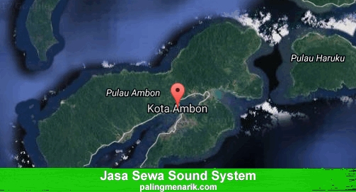 Jasa Sewa Sound System di Kota Ambon