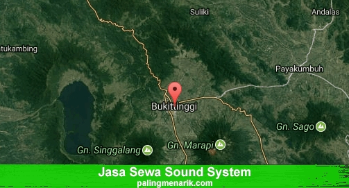 Jasa Sewa Sound System di Kota Bukittinggi