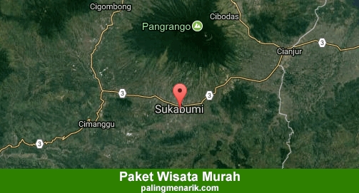 Paket Tour Sukabumi Murah 2019 2020