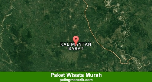Paket Tour Kalimantan barat Murah 2019 2020