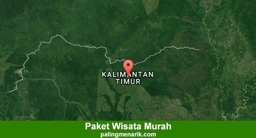 Paket Tour Kalimantan timur Murah 2019 2020